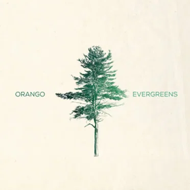 Evergreens by Orango - album cover
