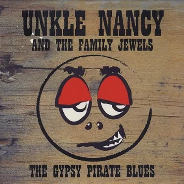 The Gypsy Pirate Blues by Unkle Nancy and the Family Jewels - album cover