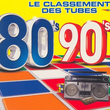 Le Classement des Tubes 80’s 90’s by Various Artists - album cover