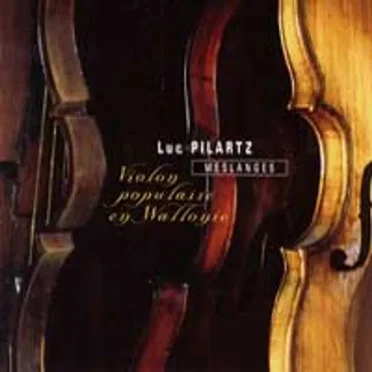 Meslanges : Violon populaire en Wallonie by Luc Pilartz - album cover