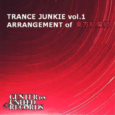 TRANCE JUNKIE vol.1 ARRANGEMENT of 東方紅魔郷