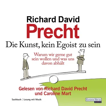 Die Kunst, kein Egoist zu sein by Richard David Precht - album cover
