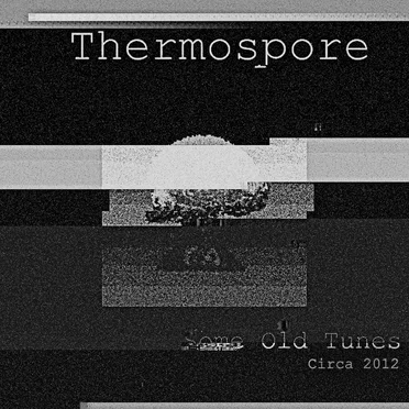 Some Old Tunes by Thermospore - album cover