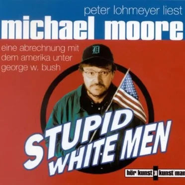 Stupid White Men by Michael Moore - album cover