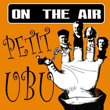 On the Air: Petit Ubu