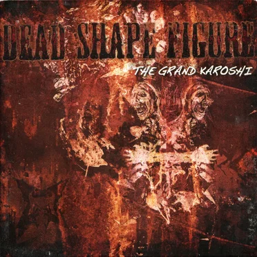 The Grand Karoshi by Dead Shape Figure - album cover