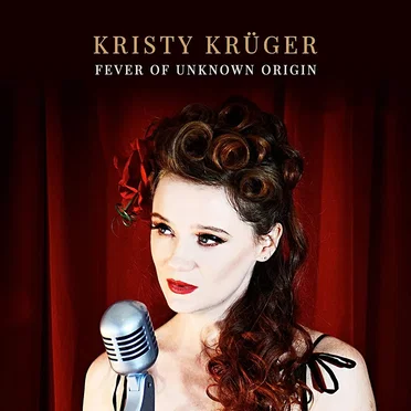 Fever of Unknown Origin by Kristy Krüger - album cover