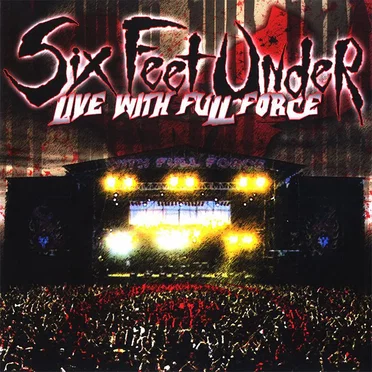 Live With Full Force by Six Feet Under - album cover