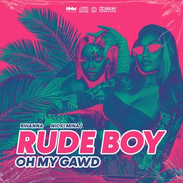 Rude Boy / Oh My Gawd (Rihanna & Nicki Minaj)