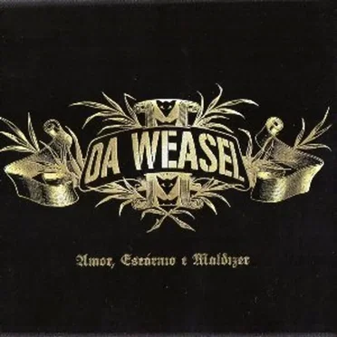 Amor, Escárnio e Maldizer by Da Weasel - album cover