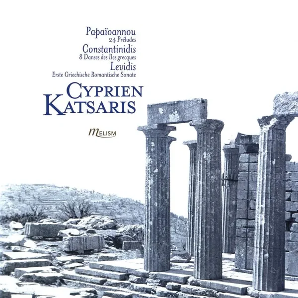 Papaïoannou: 24 Préludes / Constantinidis: 8 Danses des îles grecques / Levidis: Erste griechische romantische Sonate