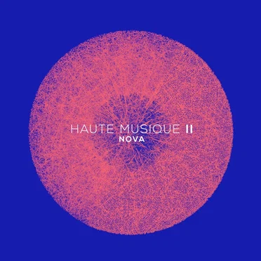 Haute Musique II: Nova by Various Artists - album cover