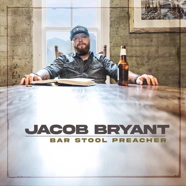 Bar Stool Preacher by Jacob Bryant - album cover