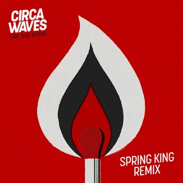 Fire That Burns (Spring King remix)