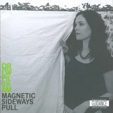 Magnetic Sideways Pull by Drew Pilgram - album cover