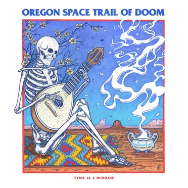 Time Is a Mirror by Oregon Space Trail of Doom - album cover