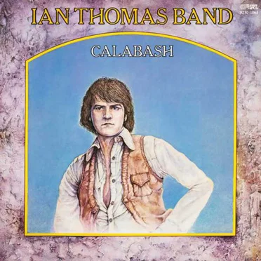 Calabash by Ian Thomas Band - album cover