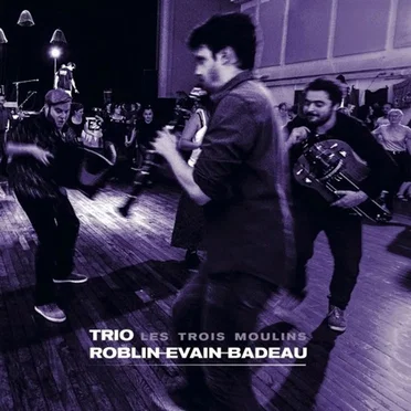 Les Trois Moulins by Trio Roblin Evain Badeau - album cover