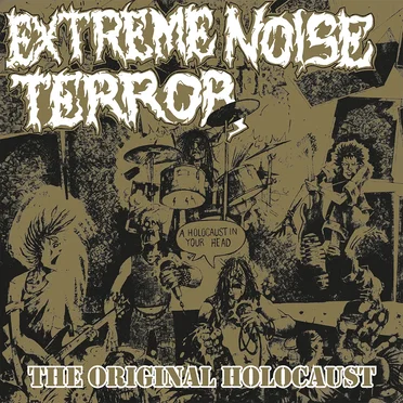 The Original Holocaust by Extreme Noise Terror - album cover