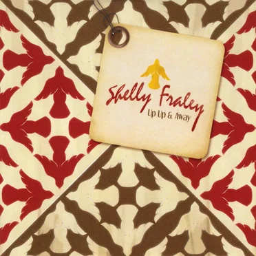Up Up & Away by Shelly Fraley - album cover