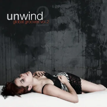 Unwind: Global Grooves, Vol.2 by Various Artists - album cover