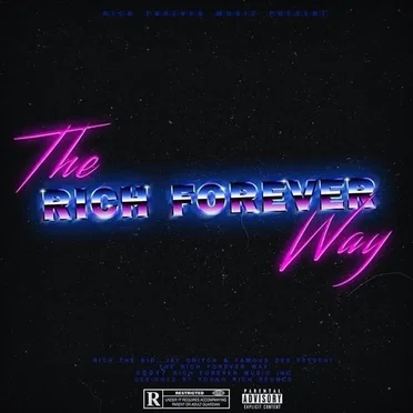 The Rich Forever Way by Rich Forever Music - album cover