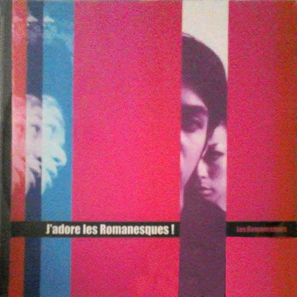 J'Adore Les Romanesques !