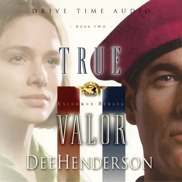 Uncommon Heroes Book 2: True Valor by Dee Henderson - album cover