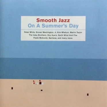 Smooth Jazz on a Summer’s Day by Various Artists - album cover