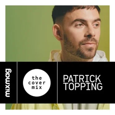 Mixmag Presents Patrick Topping