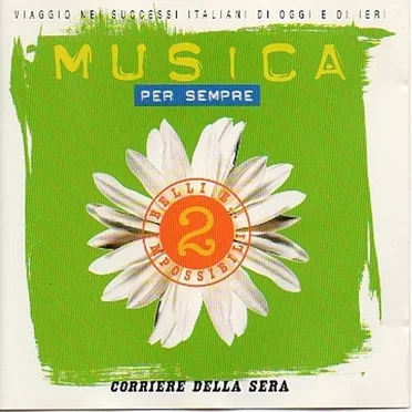 Musica per sempre 2: Belli e… impossibili by Various Artists - album cover