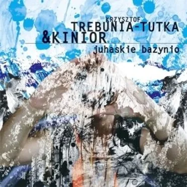 Juhaskie bazynio by Krzysztof Trebunia-Tutka - album cover