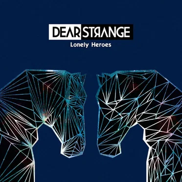 Lonely Heroes by Dear Strange - album cover