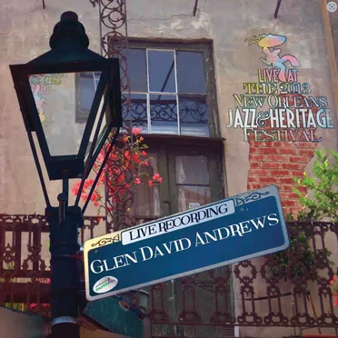 Live at the 2013 New Orleans Jazz & Heritage Festival