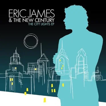 The City Lights EP by Eric James & The New Century - album cover