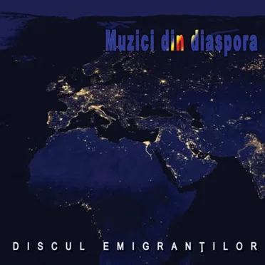 Muzici Din Diasporă: Discul Emigranților by Various Artists - album cover