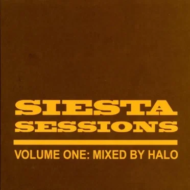 Siesta Sessions Volume One: Mixed by Halo by Various Artists - album cover