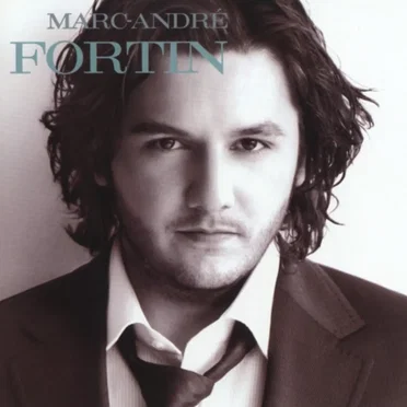 Marc-André Fortin by Marc-André Fortin - album cover