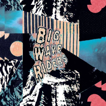Big Wave Riders by Big Wave Riders - album cover