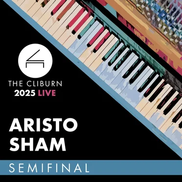2025 Cliburn Competition: Aristo Sham - Semifinal Round