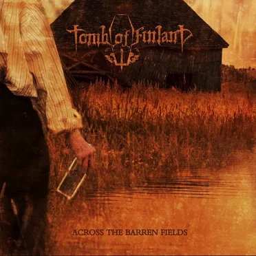 Across the Barren Fields by Tomb of Finland - album cover