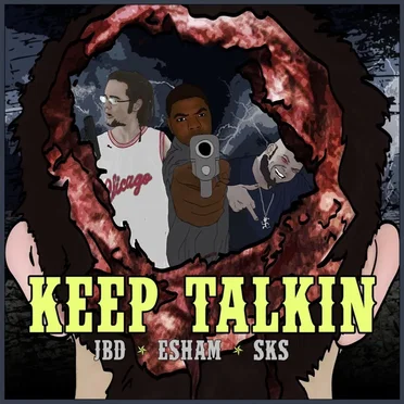 Keep Talkin - ESHAM X JBD X SKS