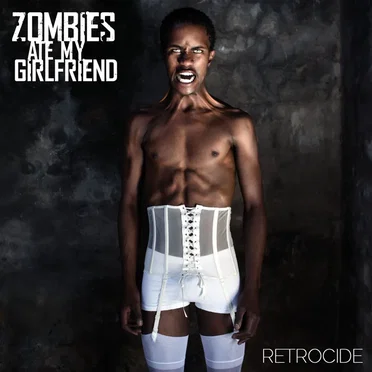 Retrocide by Zombies Ate My Girlfriend - album cover