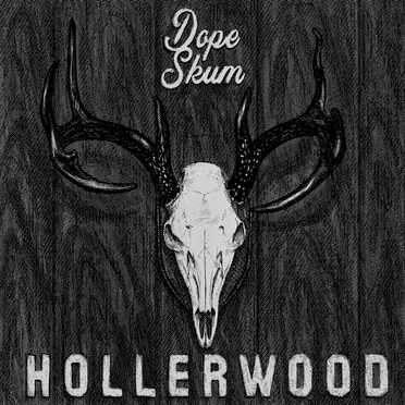 Hollerwood by Dope Skum - album cover