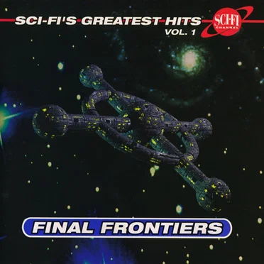 Sci-Fi's Greatest Hits, Volume 1: Final Frontiers by Various Artists - album cover