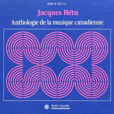 Anthologie de La Musique Canadienne/Anthology of Canadian Music