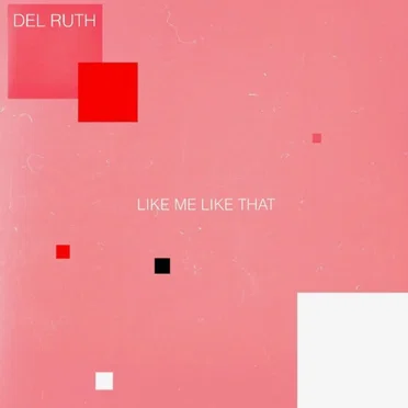 Like Me Like That by Del Ruth - album cover