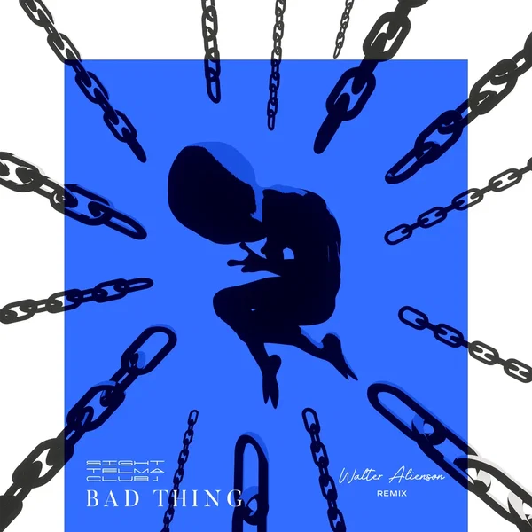 Bad Thing (Walter Alienson Remix)