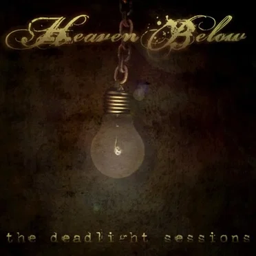 The Deadlight Sessions by Heaven Below - album cover