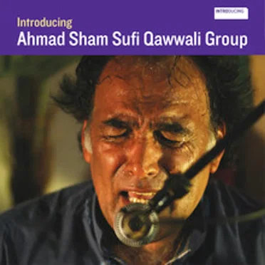 Introducing Ahmad Sham Sufi Qawwali Group by Ahmad Sham Sufi Qawwali Group - album cover